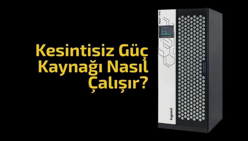 Kesintisiz Güç Kaynağı Nasıl Çalışır?