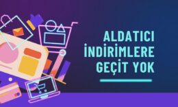 İndirimlerde Aldatıcı Uygulamalara Dikkat: Tüketiciler İçin Kritik İpuçları!