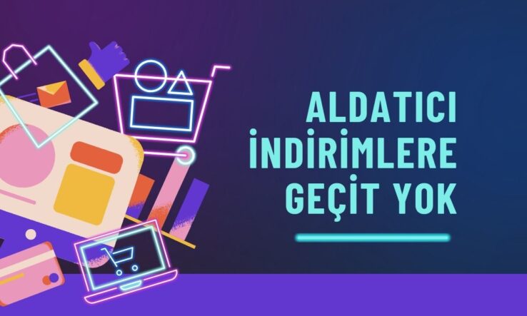 İndirimlerde Aldatıcı Uygulamalara Dikkat: Tüketiciler İçin Kritik İpuçları!