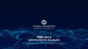 Açıköğretim Fakültesi Dersleri Yapay Zekâ Destekli Podcastlerle Herkesin Erişimine Açıldı