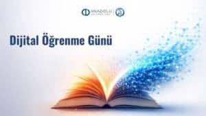 Anadolu Üniversitesi Dijital Öğrenme Günü’nde Eğitimdeki Dijital Altyapı, Sürdürülebilirlik ve Erişilebilirlikte Örnek Oluyor