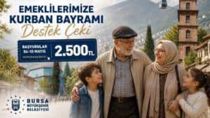 Bursa Büyükşehir Belediyesi’nden İhtiyaç Sahibi Emeklilere 2.500 TL Kurban Bayramı Desteği